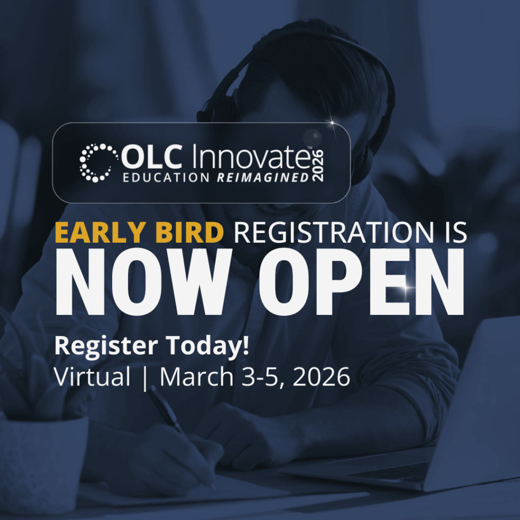 Graphic for OLC Innovate 2026 reading "Early Bird Registration is Now Open! Register Today! Virtual, March 3-5, 2026"